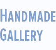 Handmade Gallery
